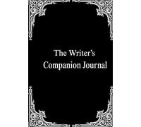 The Ultimate Writing Planner for Fiction Authors: Book Planning Journal with Character Sheets, Plot Outlines, Scene Builders & More: Plan, Write, and ... Novel with This All-in-One Author Workbook