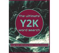 The Ultimate Y2K Word Search: Grunge Music | Alternative Fashion | Moody Dreamscapes