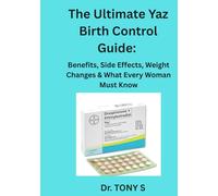 The Ultimate Yaz Birth Control Guide: Benefits, Side Effects, Weight Changes & What Every Woman Must Know