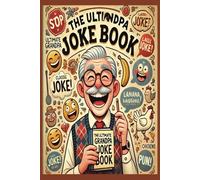 The Ultimates jokes of grand PaPa: collection of the funniest, corniest, and most classic grandpa-approved jokes!