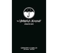 The Umbrella Academy Library Edition Volume 1: Apocalypse Suite (The umbrella academy, 1)