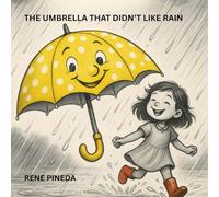 THE UMBRELLA THAT DIDN’T LIKE RAIN