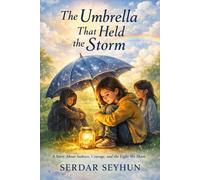 The Umbrella That Held the Storm: A Story About Sadness, Friendship, and the Light That Stays (Stories That Hug)