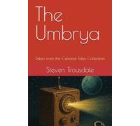 The Umbrya: Taken from the Celestial Tales Collection