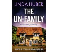 The Un-Family: gripping psychological suspense
