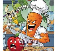 The Un-peel-ievable Lives of Vegetables: Juicy & Un-peel-ievable