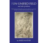 The Un-unified Field: and other problems