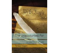 The Unaccounted For: Under Color of Law