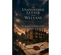 The Unanswered Letter from Welvane (The Welvane Letters)