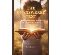 The Unanswered Text: A Devotional Journey Through Love, Discernment & Becoming