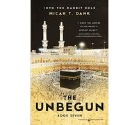The Unbegun: 7 (Into the Rabbit Hole)
