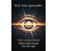 The Unblinded: When Faith Finally Saw The Light