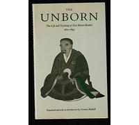 The Unborn: Life and Teachings of Zen Master Bankei