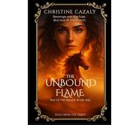 The Unbound Flame: Way of the Wands Book One: An Epic Romantic Fantasy (Tales from the Tarot)