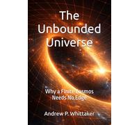 The Unbounded Universe: Why a Finite Cosmos Needs No Edge