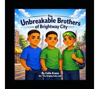 The Unbreakable Brothers of Brightway City: A Story of Strength, Faith, and Brotherhood