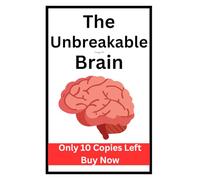The Unbreakable Energy Of Brain Book - Protection From Cognitive Decline, Dementia, Alzheimer's Book .