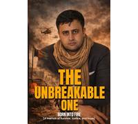 The Unbreakable One: Born into Fire A memoir of Survival, Justice, and Hope