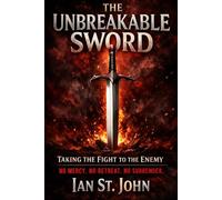 THE UNBREAKABLE SWORD: 1st subtitle: TAKING THE FIGHT TO THE ENEMY. 2nd subtitle: NO MERCY. NO RETREAT. NO SURRENDER.