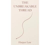 The Unbreakable Thread