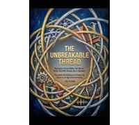THE UNBREAKABLE THREAD Recession-Proof Skills: Ten Micro-Skills That Will Always Be in Demand: The Quiet Architecture of Enduring Value in an Age of Uncertainty (Hard Life Problems Worth Solving)