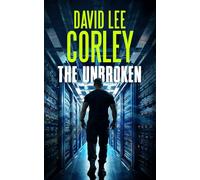 The Unbroken: An Action-Packed Techno-Thriller (Frank Kane Series)