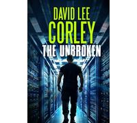 The Unbroken: An Action-Packed Techno-Thriller (Frank Kane Series)