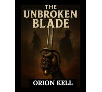 The Unbroken Blade: The 342-Year War for Black Liberation in America