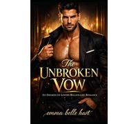 The Unbroken Vow: An Enemies to Lovers Billionaire Romance (Power of Desire)
