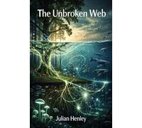 The Unbroken Web: How Science, Philosophy, and Culture Intertwine to Challenge the Myth of Human Exceptionalism