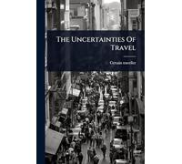 The Uncertainties Of Travel