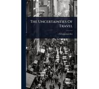 The Uncertainties Of Travel