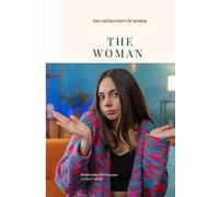 The Uncertainty Of Women: The Woman | self awareness and personal growth women, psychology self help book for women, modern women struggles