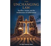 The Unchanging Law: Sacrifice, Action, And The Architecture Of Achievement