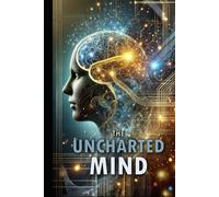 The Uncharted Mind: Unlocking the Hidden Laws of Human Behaviour
