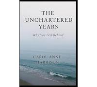 The Unchartered Years: Why You Feel Behind Guided Journal (The Unchartered Years Series)