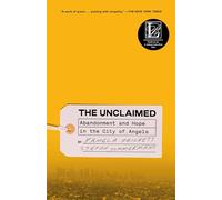 The Unclaimed: Abandonment and Hope in the City of Angels