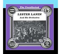 The Uncollected: Lester Lanin And His Orchestra