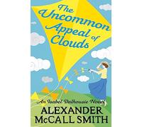 The Uncommon Appeal Of Clouds (Isabel Dalhousie Novels)