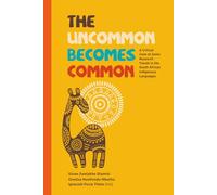 The Uncommon Becomes Common: A Critical Gaze at Some Research Trends in the South African Indigenous Languages