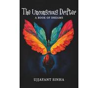 The Unconscious Drifter: A Book of Dreams