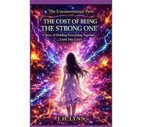 The Unconventional Path: Manga Edition: The Cost of Being the Strong One: A Story of Holding Everything Together… Until You Can’t