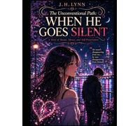 The Unconventional Path: Manga Edition: When He Goes Silent: A Story of Shame, Silence, and Self-Preservation