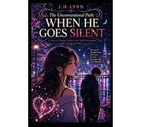 The Unconventional Path: Manga Edition: When He Goes Silent: A Story of Shame, Silence, and Self-Preservation