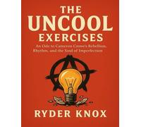 The Uncool Exercises: An Ode to Cameron Crowe’s Rebellion, Rhythm, and the Soul of Imperfection
