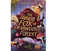 The Undead Fox of Deadwood Forest