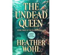 The Undead Queen: Book Three of the Illuminator Saga (LARGE PRINT EDITION)