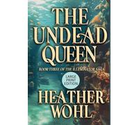 The Undead Queen: Book Three of the Illuminator Saga (LARGE PRINT EDITION): 3