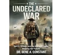 The Undeclared War: NATO, Russia, and the Silent Struggle Shaping Our Future.