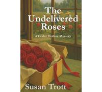 The Undelivered Roses: A Cedar Hollow Mystery (Cedar Hollow Stories)